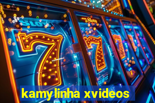 kamylinha xvideos